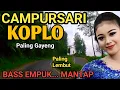 Download Lagu 1 JAM NONSTOP CAMPURSARI KOPLO PALING GAYENG - DIJAMIN PASTI KETAGIHAN NONTON - CAMPURSARI FULL BASS