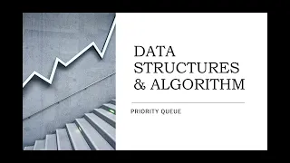 64 Priority Queue - Implementation using Array