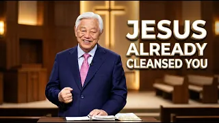 gospel of john lecture 8 part 2 are you still living in sin jesus already cleansed you
