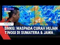 Download Lagu BMKG: Waspada Curah Hujan Tinggi di Sumatera dan Jawa