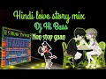Download Lagu Hindi Love Story Mix //Dj Hi Bass//2022//B.S Music Present ❤️❤️❤️