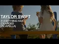 Download Lagu Taylor Swift - Everything Has Changed (Studio Acapella)