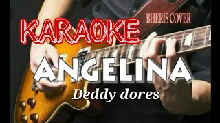 Download KARAOKE ANGELINA_DEDDY DORES MP3