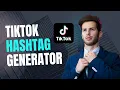 How to Use the TikTok Hashtag Generator GTR Socials