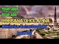Download Lagu PUJIAN JADUL ROBBANA DHOLAMNA