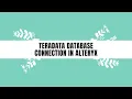 Tutorial 2 - Teradata Database in Alteryx ver 2020