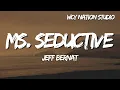 Download Lagu Jeff Bernat - Ms. Seductive (Lyrics)