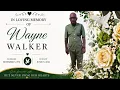Thanksgiving Service for the Life of Wayne Walker