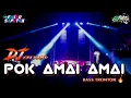 Download Lagu Dj Pok Amai Amai - Viral Tik tok | Gresik Slow Bass√