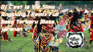 Download Dj C'est la Vie Slow Angklung | Remix Full bass Terbaru |Bass jaranan MP3