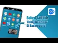 Download Lagu Cara Mengatasi Masalah Aplikasi GoTube Yang Hilang Menu Latar Belakang