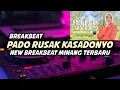 Download Lagu DJ PADO RUSAK KASADONYO NEW BREAKBEAT MINANG TERBARU FULL BASS VIRAL TIKTOK ‼️
