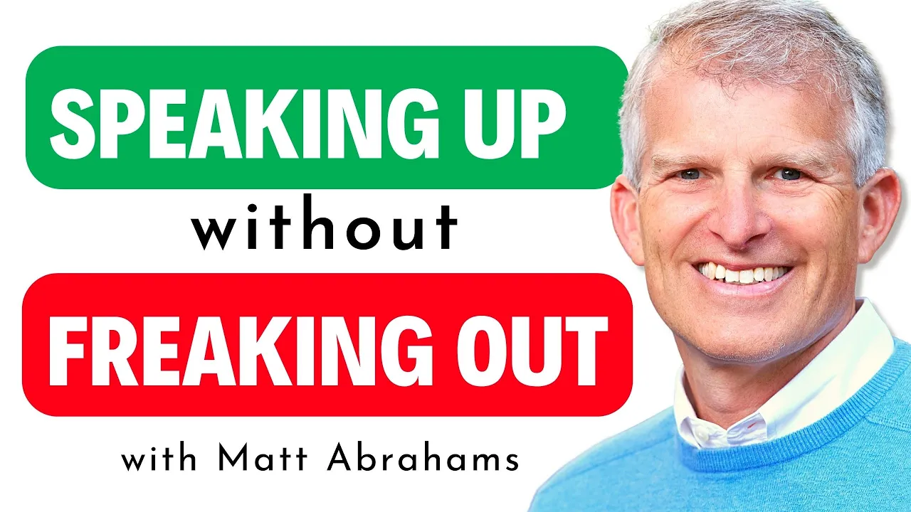 Speaking Up Without Freaking Out. Communication Techniques. Matt Abrahams.