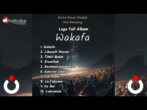 Download MP3 Lagu Full Album WAKAFA - Mbah Nun dan Kiai Kanjeng #2023