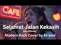 Rita Effendy - Selamat Jalan Kekasih | Modern Rock Cover by Ai-soul