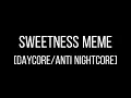 Sweetness meme nightcore