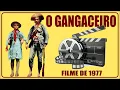 Download Lagu O Cangaceiro Filme de 1977 Completo