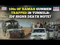 Lagu IDF Chief Signs Death Note For Hamas Gunmen Trapped In Rafah Tunnels? Egypt Has Plan, Israel Says...