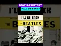 Download Lagu Beatles History - “I’ll Be Back” - 5 Things That You Didn’t Know