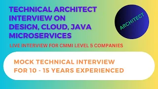Technical Architect LIVE Interview Mock Interview Design Cloud Microservices Java Tricky