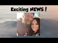 We Have Exciting News