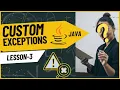Creating Custom Java Exceptions and Why You Should