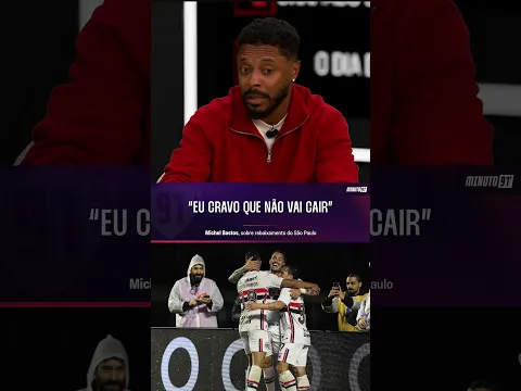 O SÃO PAULO NÃO VAI CAIR! Micha cravou a permanência do São Paulo na Série A do Brasileirão esse ano