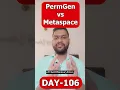 PermGen vs Metaspace in Java