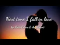 Download Lagu Next time I fall in love ( lyrics ) - Peter Cetera \u0026 Amy Grant