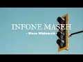 Download Lagu Infone Maseh - Woro Widowati || Lirik Lagu (ninu ninu)