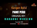 Download Lagu Kangen Band - Pamit Pergi [Karaoke]