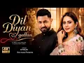 Dil Diyan Gallan | B Praak | Gippy Grewal | Sargun Mehta | Jatinder Shah | Happy Raikoti ❤️🎶