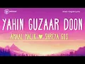 Yahin Guzaar Doon (Lyrics /English Translation) - Shreya Ghoshal | Amaal Mallik | Farrhana Bhatt