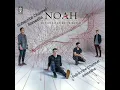 Lagu Full Album NOAH - Keterkaitan Keterikatan 2019