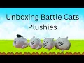 Unboxing Battle Cats Plushies EP1