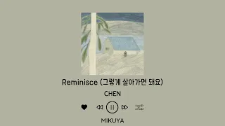 CHEN - Reminisce (그렇게 살아가면 돼요) By Mikuya (HAN/EASY LYRICS/ENG/가사)