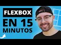 Aprende CSS Flexbox en 15 Minutos