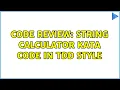 Code Review String Calculator Kata Code in TDD style 3 Solutions