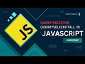 Master JavaScript querySelector vs querySelectorAll Explained