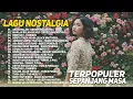 Download Lagu TEMBANG KENANGAN TERPOPULER SEPANJANG MASA 🖤 || POP LAWAS LAGU NOSTALGIA ERA 80AN \u0026 90AN