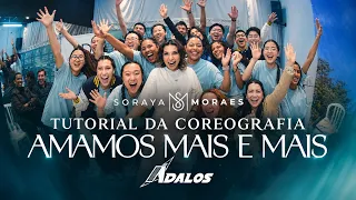 TUTORIAL COREOGRAFIA "Amamos Mais e Mais" by Ministério Ádalos