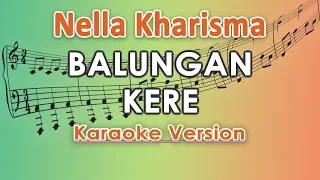 Download Nella Kharisma - Balungan Kere (Karaoke Lirik Tanpa Vokal) by regis MP3