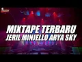 Download Lagu MIXTAPE TERBARU JERIL MINJELLO ARYA SKY NEW REMIX 2025