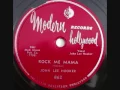 JOHN LEE HOOKER   Rock Me Mama   1952