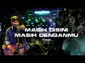 Lagu MASIH DISINI MASIH DENGAN MU - Trisuaka (Dare to Fest)