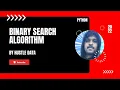 Understanding Binary Search Algorithm Python