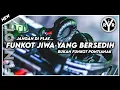 DJ FUNKOT - JIWA YANG BERSEDIH (GHEA INDRAWARI) - ROCKY RUDAS BOOTLEG