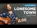 Guitar lesson for "Lonesome Town" by Ricky Nelson (chords & fingerpicking tabs)