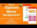 Simple Quiz App - Options Menu with NavigationUI