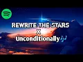 Download Lagu Rewrite The Star x Unconditionally🌟 (lyrics mix🎶)